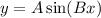 y = A \sin(Bx)