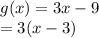 g(x)=3x-9\\=3(x-3)