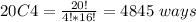 20C4=\frac{20!}{4!*16!}=4845\ ways