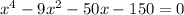 x^4-9x^2-50x-150=0