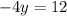 - 4y = 12