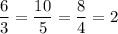 \dfrac{6}{3}=\dfrac{10}{5}=\dfrac{8}{4}=2