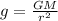 g=\frac{GM}{r^{2}}