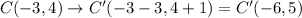 C(-3, 4) \rightarrow C'(-3-3, 4+1) = C'(-6, 5)