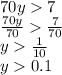 70y7\\\frac{70y}{70}\frac{7}{70}\\y\frac{1}{10}\\y0.1