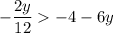 -\dfrac{2y}{12}  -4-6y