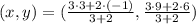 (x,y)=(\frac{3\cdot 3+2\cdot (-1)}{3+2},\frac{3\cdot 9+2\cdot 6}{3+2})