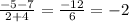 \frac{-5-7}{2+4}=\frac{-12}{6}=-2