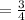 = \frac{3}{4}