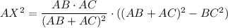 AX^2=\dfrac{AB\cdot AC}{(AB+AC)^2}\cdot ((AB+AC)^2-BC^2)