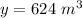 y=624\ m^{3}