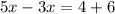 5x - 3x = 4 + 6