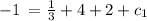 -1\:=\frac{1}{3}+4+2+c_1