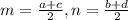 m=\frac{a+c}{2},n=\frac{b+d}{2}