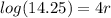 log(14.25)=4r