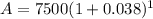 A=7500(1+0.038)^{1}