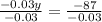 \frac{-0.03y}{-0.03}=\frac{-87}{-0.03}