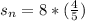 s_n=8*(\frac{4}{5})