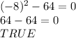 (-8)^2-64=0\\64-64=0\\TRUE