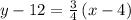 y-12=\frac{3}{4}\left(x-4\right)