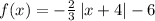 f(x)=-\frac{2}{3}\left|x+4\right|-6