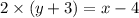 2\times (y+3)=x-4