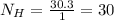 N_H = \frac{30.3}{1} = 30