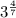 3^{\frac{4}{7} }