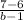 \frac{7-6}{b-1}