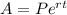 A= Pe^{rt}