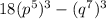 18(p^5)^3-(q^7)^3