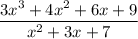 \dfrac{3x^3+4x^2+6x+9}{x^2+3x+7}