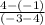 \frac{4-(-1)}{(-3-4)}