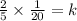 \frac{2}{5}  \times  \frac{1}{20} = k