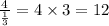 \frac{4}{ \frac{1}{3} } = 4 \times 3 = 12