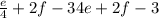 \frac{e}{4}+2f-34e+2f-3