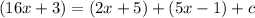 (16x+3)=(2x+5)+(5x-1)+c