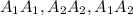 A_{1}A_{1}, A_{2}A_{2}, A_{1}A_{2}