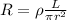 R=\rho\frac{L}{\pi r^2}