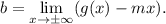 b = \lim\limits_{x\to\pm\infty}(g(x)-mx).