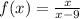 f(x) = \frac{x}{x-9}