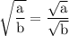 \rm \sqrt{\dfrac{a}{b}} =\dfrac{\sqrt{a}}{\sqrt{b}}\\\\