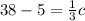 38-5=\frac{1}{3}c