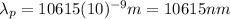 \lambda_{p}=10615(10)^{-9}m=10615nm