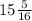 15\frac{5}{16}