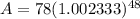 A=78(1.002333)^{48}