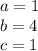 a=1\\b=4\\c=1