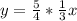 y=\frac{5}{4} * \frac{1}{3}x