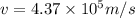 v=4.37\times10^5m/s