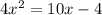 4x^2=10x-4